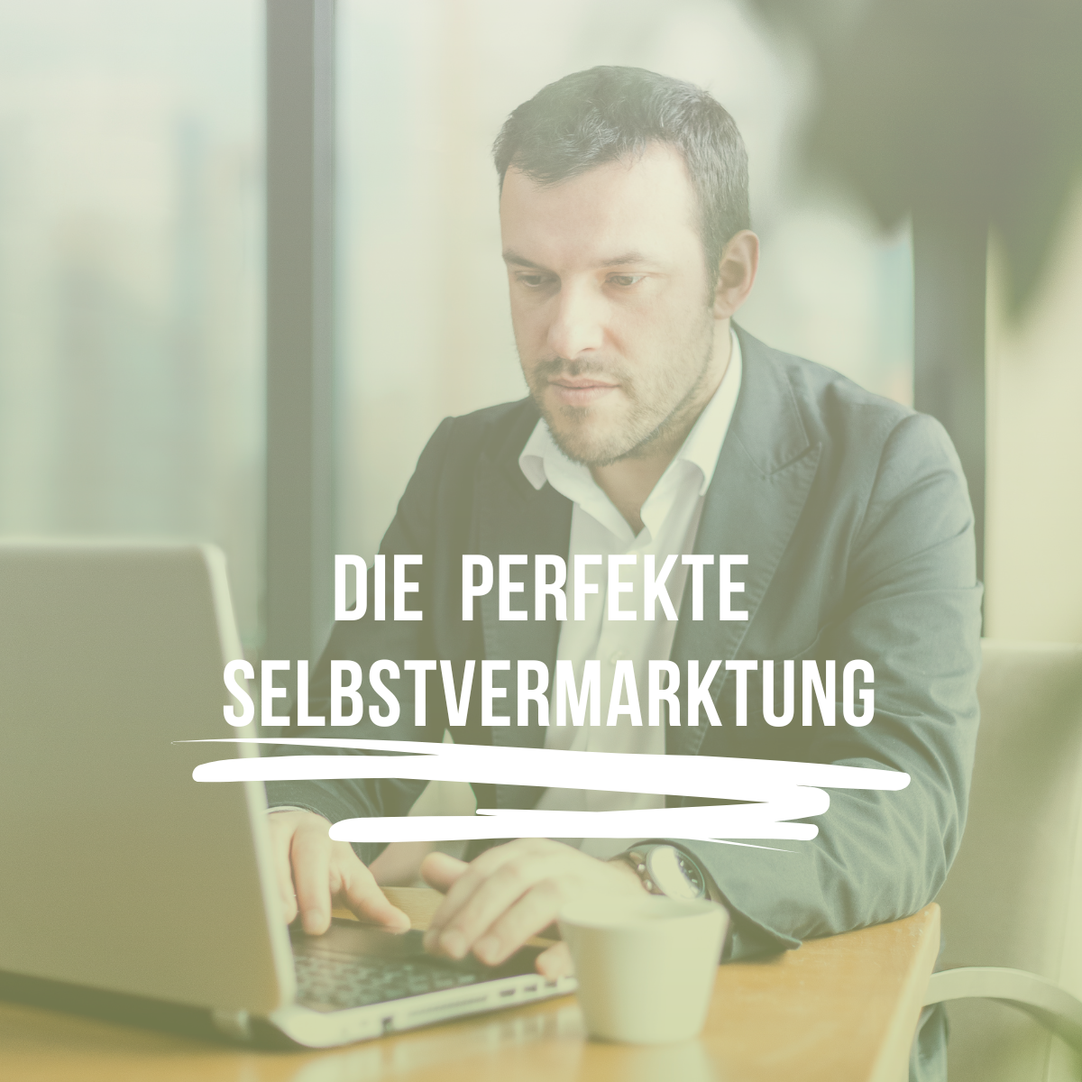 Die perfekte Selbstvermarktung