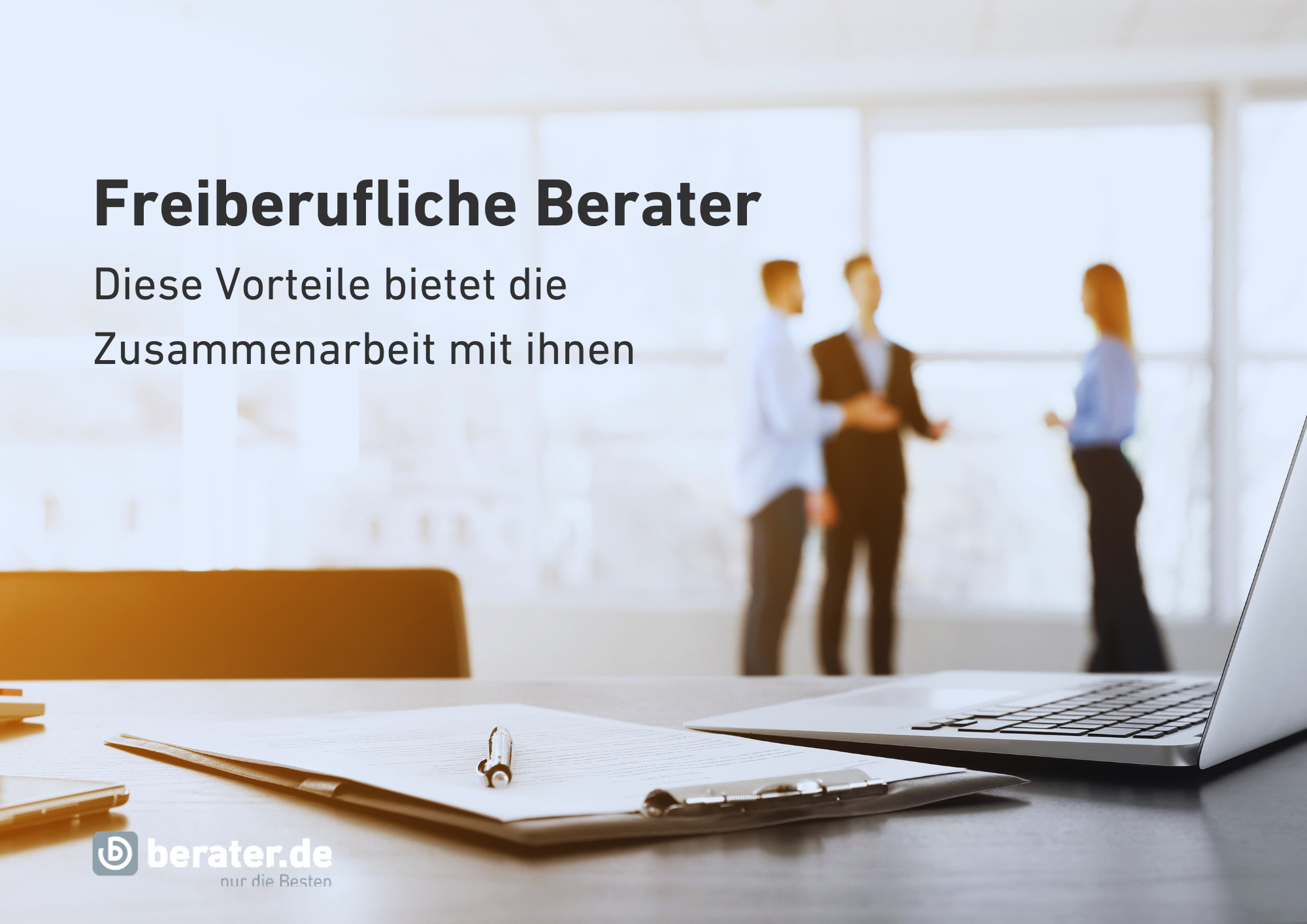 Freiberufliche Berater: Diese Vorteile bietet die Zusammenarbeit mit ihnen